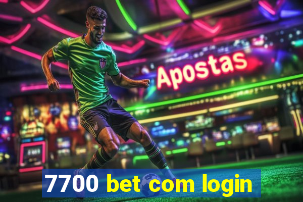 7700 bet com login